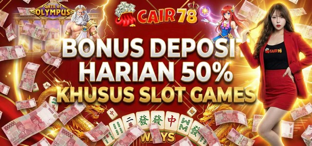 BONUS DEPOSIT HARIAN 50% SLOT GAMES