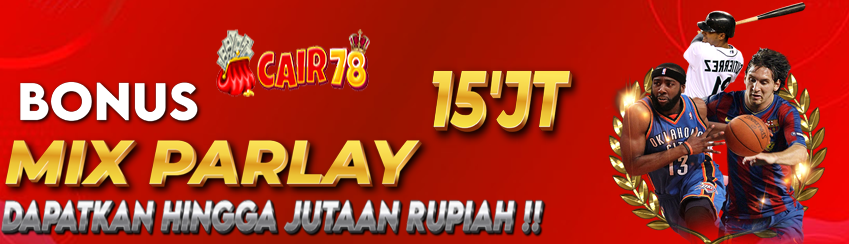 EVENT PARLAY CAIR78 - LOSE 1 KEMBALI MODAL 100%